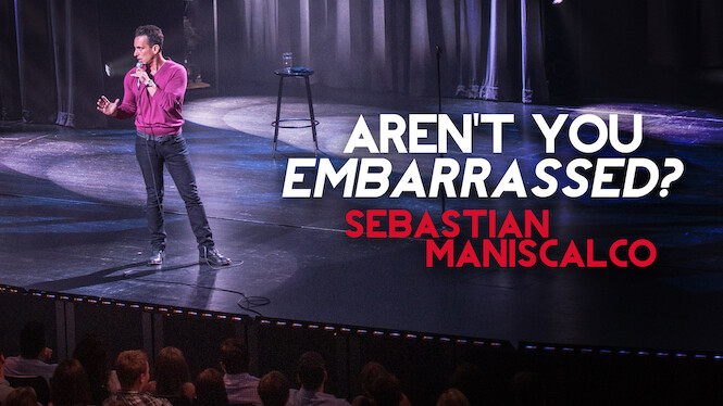 Sebastian Maniscalco Aren T You Embarrassed Netflix Sebastian Maniscalco: Aren't You Embarrassed? (2014) - Netflix | Flixable
