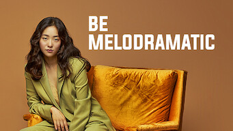 Be Melodramatic (2019)